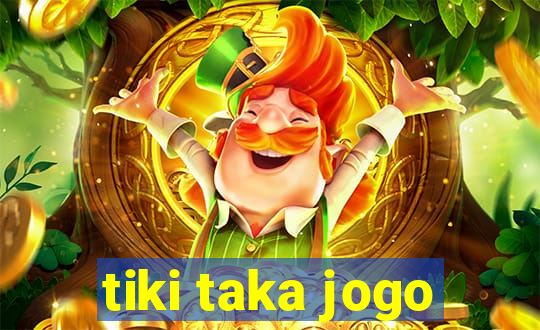 tiki taka jogo